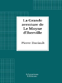 Cover La Grande aventure de Le Moyne d'Iberville