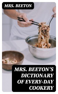 Cover Mrs. Beeton's Dictionary of Every-Day Cookery