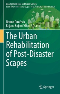 Cover The Urban Rehabilitation of Post-Disaster Scapes