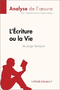 Cover L'Écriture ou la Vie de Jorge Semprun (Analyse de l'oeuvre)