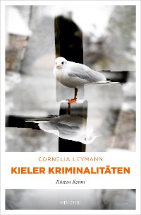 Cover Kieler Kriminalitäten
