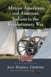 Cover African Americans and American Indians in the Revolutionary War