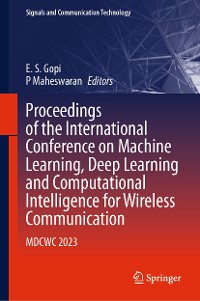 Cover Proceedings of the International Conference on Machine Learning, Deep Learning and Computational Intelligence for Wireless Communication