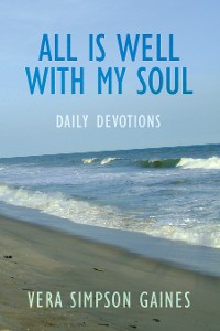 Cover All Is Well with My Soul Daily Devotions