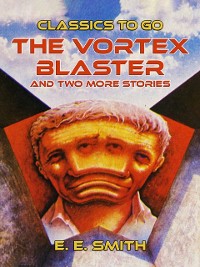 Cover Vortex Blaster and two more Stories
