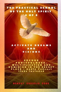 Cover The Practical School of the Holy Spirit - Part 4 of 8 - Activate Dreams and Visions