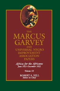 Cover The Marcus Garvey and Universal Negro Improvement Association Papers, Vol. IX