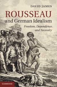 Cover Rousseau and German Idealism