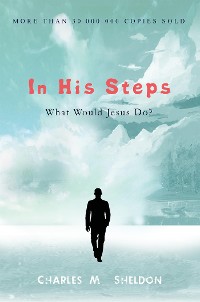 Cover In His Steps: What Would Jesus Do?