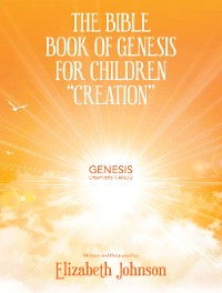 Cover The Bible Book of Genesis for Children “Creation”