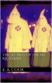 Cover The Secrets of the Ku Klux Klan