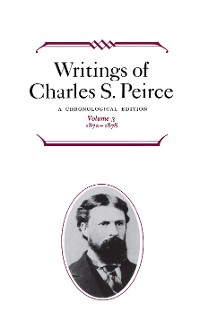 Cover Writings of Charles S. Peirce: A Chronological Edition, Volume 3
