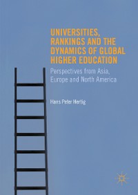 Cover Universities, Rankings and the Dynamics of Global Higher Education