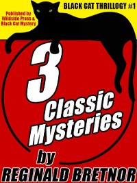 Cover Black Cat Thrillogy #1: 3 Classic Mysteries by Reginald Bretnor