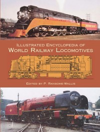 Cover Illustrated Encyclopedia of World Railway Locomotives
