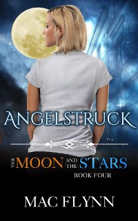 Cover Angelstruck: The Moon and the Stars #4 (Werewolf Shifter Romance)