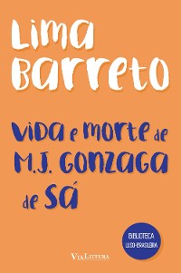 Cover Vida e morte de M. J. Gonzaga de Sá