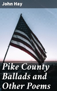Cover Pike County Ballads and Other Poems