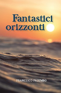Cover Fantastici Orizzonti