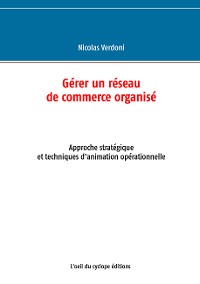 Cover Gérer un réseau de commerce organisé