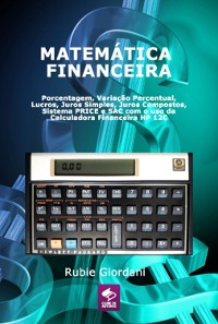 Cover Matemática Financeira: Porcentagem, Variação Percentual, Lucros, Juros Simples, Juros Compostos, Sistema Price E Sac Com O Uso Da Calculadora Financeira Hp 12c