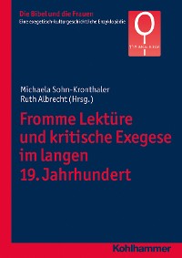 Cover Fromme Lektüre und kritische Exegese im langen 19. Jahrhundert