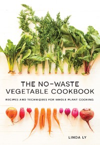 Cover The No-Waste Vegetable Cookbook