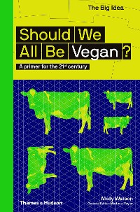 Cover Should We All Be Vegan? (The Big Idea Series) (The Big Idea Series)