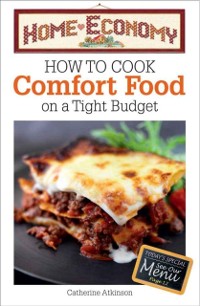 Cover How to Cook Comfort Food on a Tight Budget