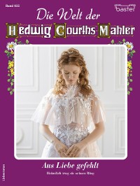 Cover Die Welt der Hedwig Courths-Mahler 652