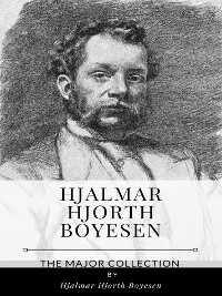 Cover Hjalmar Hjorth Boyesen – The Major Collection