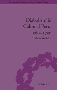 Cover Diabolism in Colonial Peru, 1560-1750