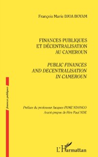 Cover Finances publiques et décentralisation au Cameroun