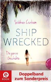 Cover Shipwrecked – Die ganze Geschichte (Doppelband)