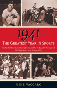 Cover 1941 -- The Greatest Year In Sports