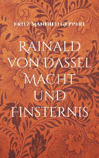 Cover Rainald von Dassel Macht und Finsternis