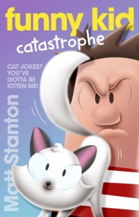 Cover Funny Kid Catastrophe (Funny Kid, #11)