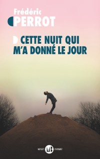 Cover Cette nuit qui m''a donné le jour