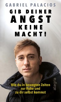 Cover Gib deiner Angst keine Macht!