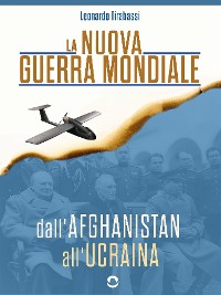 Cover La nuova guerra mondiale. Dall’Afghanistan all’Ucraina