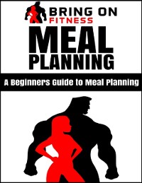 Cover Meal Planning: A Beginners Guide to Meal Planning