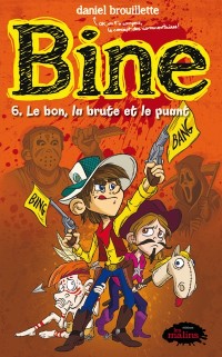 Cover Bine 6 : Le bon, la brute et le puant