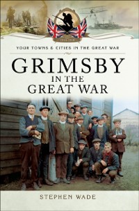 Cover Grimsby in the Great War