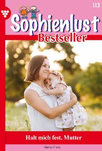 Cover Sophienlust Bestseller 113 – Familienroman