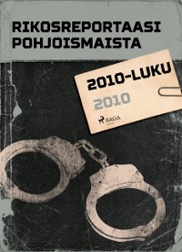 Cover Rikosreportaasi Pohjoismaista 2010