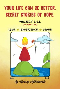 Cover Your Life Can Be Better. Secret Stories of Hope