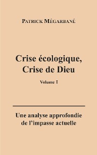 Cover Crise écologique, crise de Dieu (I)