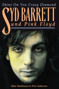 Cover Shine On You Crazy Diamond: Syd Barrett und Pink Floyd