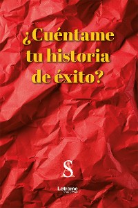 Cover ¿Cuéntame tu historia de éxito?