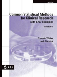 Cover Common Statistical Methods for Clinical Research with SAS Examples, Third Edition